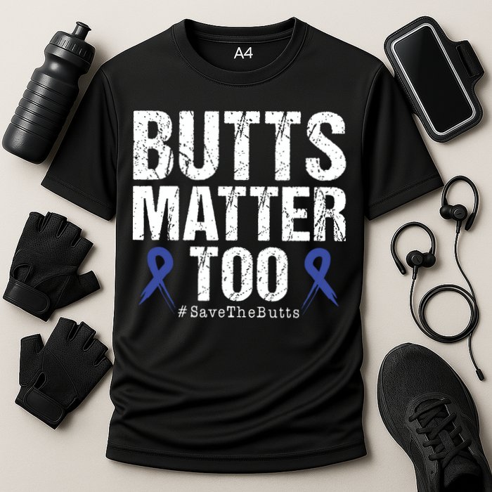 Butts Matter Too Save The Butts Colon Cancer Awareness Cooling Performance Crew T-Shirt
