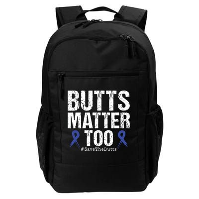 Butts Matter Too Save The Butts Colon Cancer Awareness Backpack