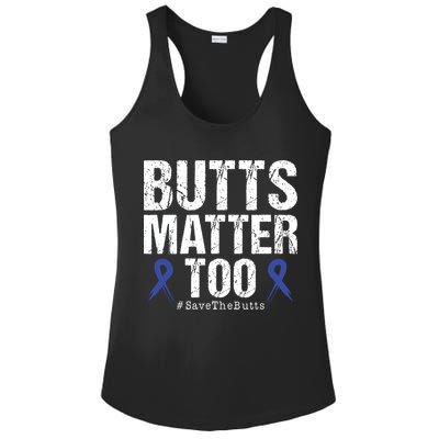 Butts Matter Too Save The Butts Colon Cancer Awareness Ladies PosiCharge Competitor Racerback Tank