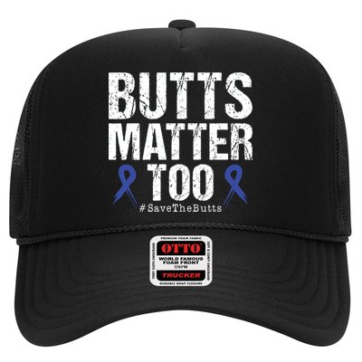 Butts Matter Too Save The Butts Colon Cancer Awareness Trucker Hat