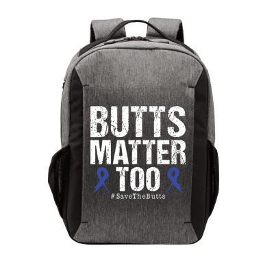 Butts Matter Too Save The Butts Colon Cancer Awareness Vector Backpack
