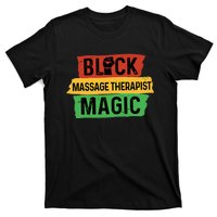 Black Massage Therapist Magic Afrocentric Massage Therapy T-Shirt