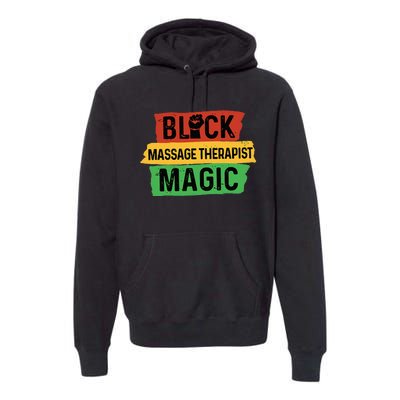 Black Massage Therapist Magic Afrocentric Massage Therapy Premium Hoodie