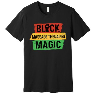 Black Massage Therapist Magic Afrocentric Massage Therapy Premium T-Shirt