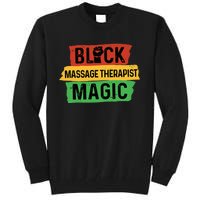 Black Massage Therapist Magic Afrocentric Massage Therapy Tall Sweatshirt