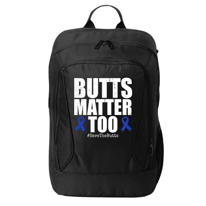 Butts Matter Too Save The Butts Colon Cancer Awareness City Backpack