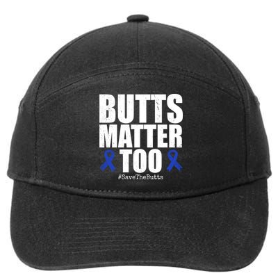 Butts Matter Too Save The Butts Colon Cancer Awareness 7-Panel Snapback Hat