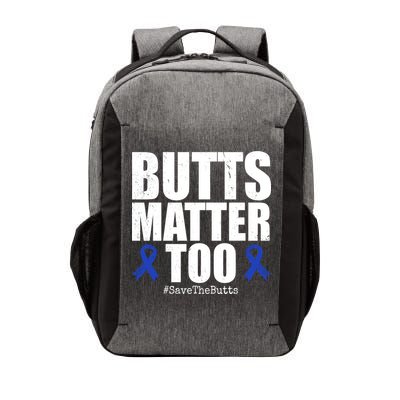Butts Matter Too Save The Butts Colon Cancer Awareness Vector Backpack