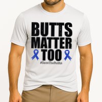 Butts Matter Too Save The Butts Colon Cancer Awareness Cooling Performance Crew T-Shirt