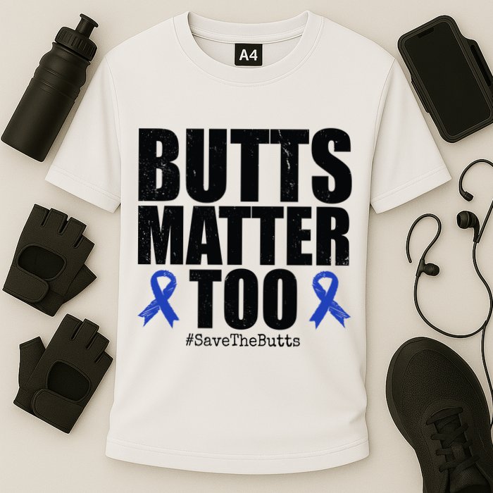Butts Matter Too Save The Butts Colon Cancer Awareness Cooling Performance Crew T-Shirt