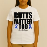 Butts Matter Too Save The Butts Colon Cancer Awareness T-Shirt