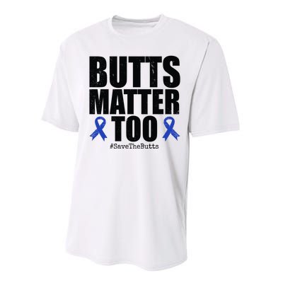 Butts Matter Too Save The Butts Colon Cancer Awareness Performance Sprint T-Shirt