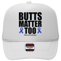 Butts Matter Too Save The Butts Colon Cancer Awareness Trucker Hat