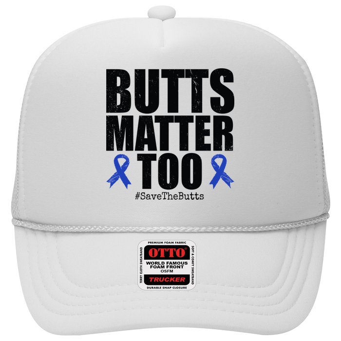 Butts Matter Too Save The Butts Colon Cancer Awareness Trucker Hat