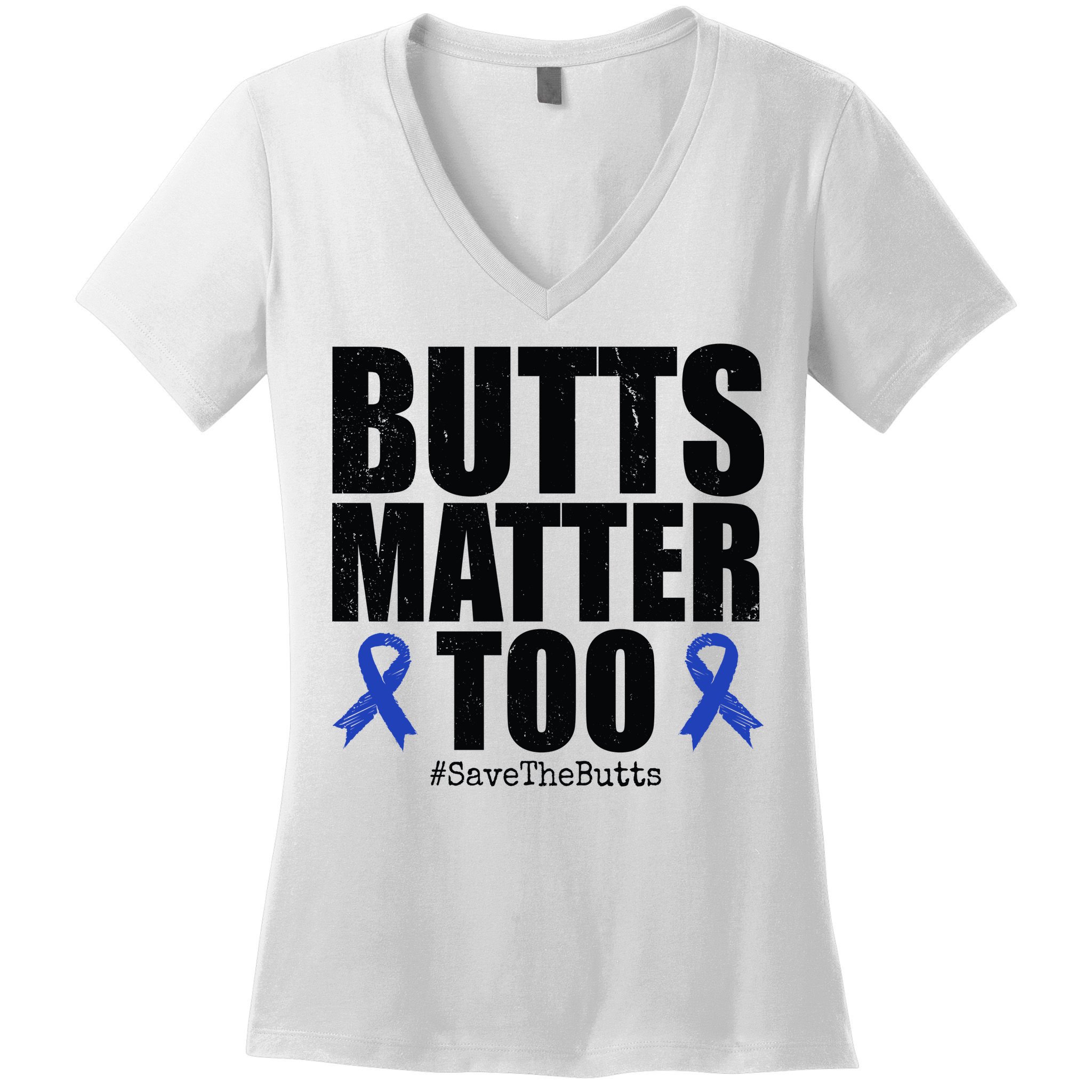 Butts Matter Too Save The Butts Colon Cancer Awareness Women's V-Neck T-Shirt