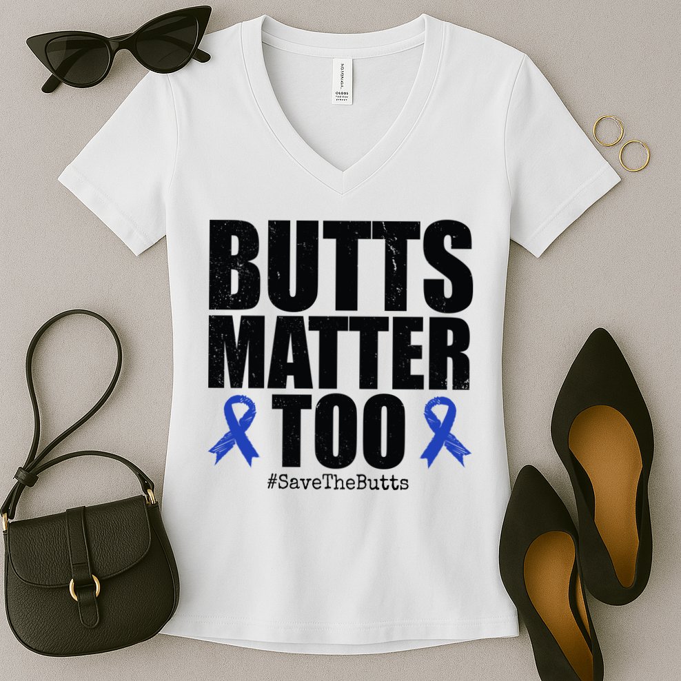 Butts Matter Too Save The Butts Colon Cancer Awareness Women's V-Neck T-Shirt
