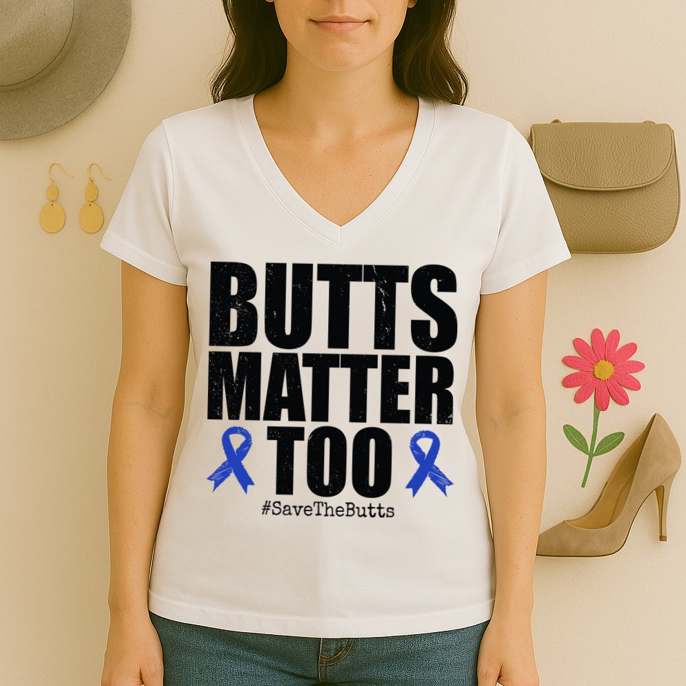 Butts Matter Too Save The Butts Colon Cancer Awareness Women's V-Neck T-Shirt