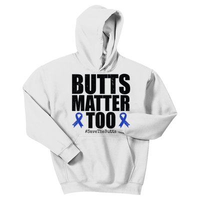 Butts Matter Too Save The Butts Colon Cancer Awareness Kids Hoodie