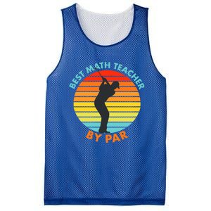 Best Math Teacher By Par Funny Golf Golfer Great Gift Mesh Reversible Basketball Jersey Tank