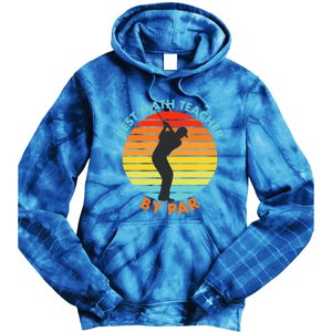 Best Math Teacher By Par Funny Golf Golfer Great Gift Tie Dye Hoodie