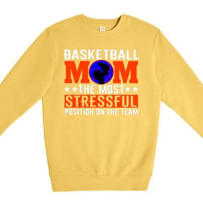 Basketball Mom The Most Stressful Position On The Team Premium Crewneck Sweatshirt