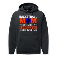 Basketball Mom The Most Stressful Position On The Team Performance Fleece Hoodie