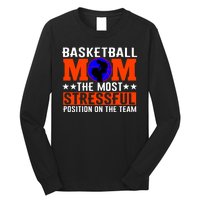 Basketball Mom The Most Stressful Position On The Team Long Sleeve Shirt