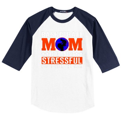 Basketball Mom The Most Stressful Position On The Team Baseball Sleeve Shirt