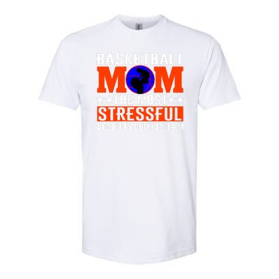 Basketball Mom The Most Stressful Position On The Team Softstyle® CVC T-Shirt