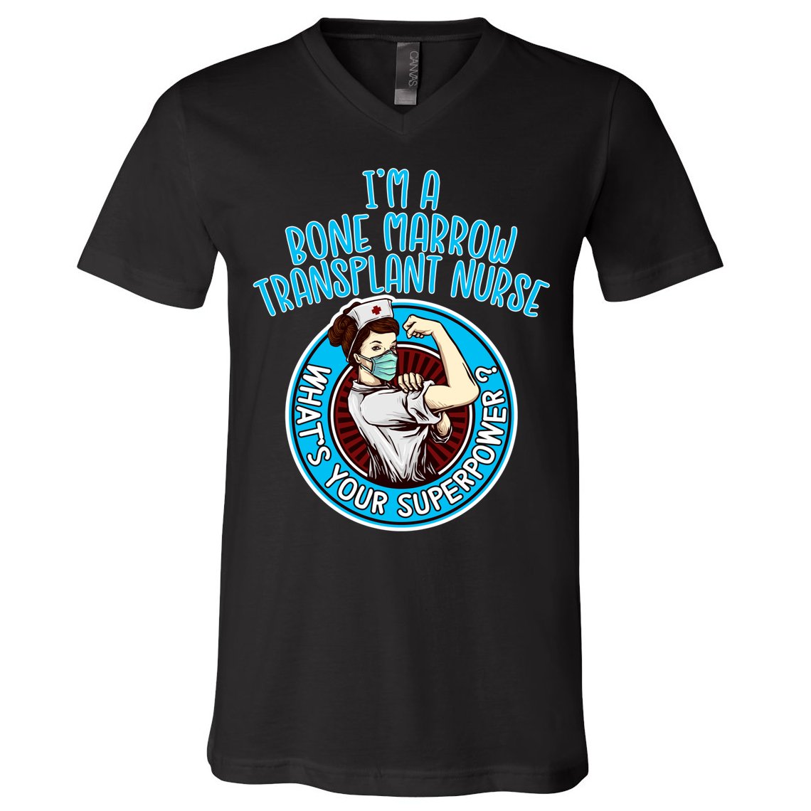 Bone Marrow Transplant Nurse Cute Gift For Women Nursing Apparel Gift V-Neck T-Shirt