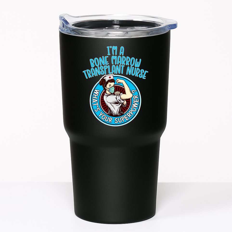 Bone Marrow Transplant Nurse Cute Gift For Women Nursing Apparel Gift Tumbler