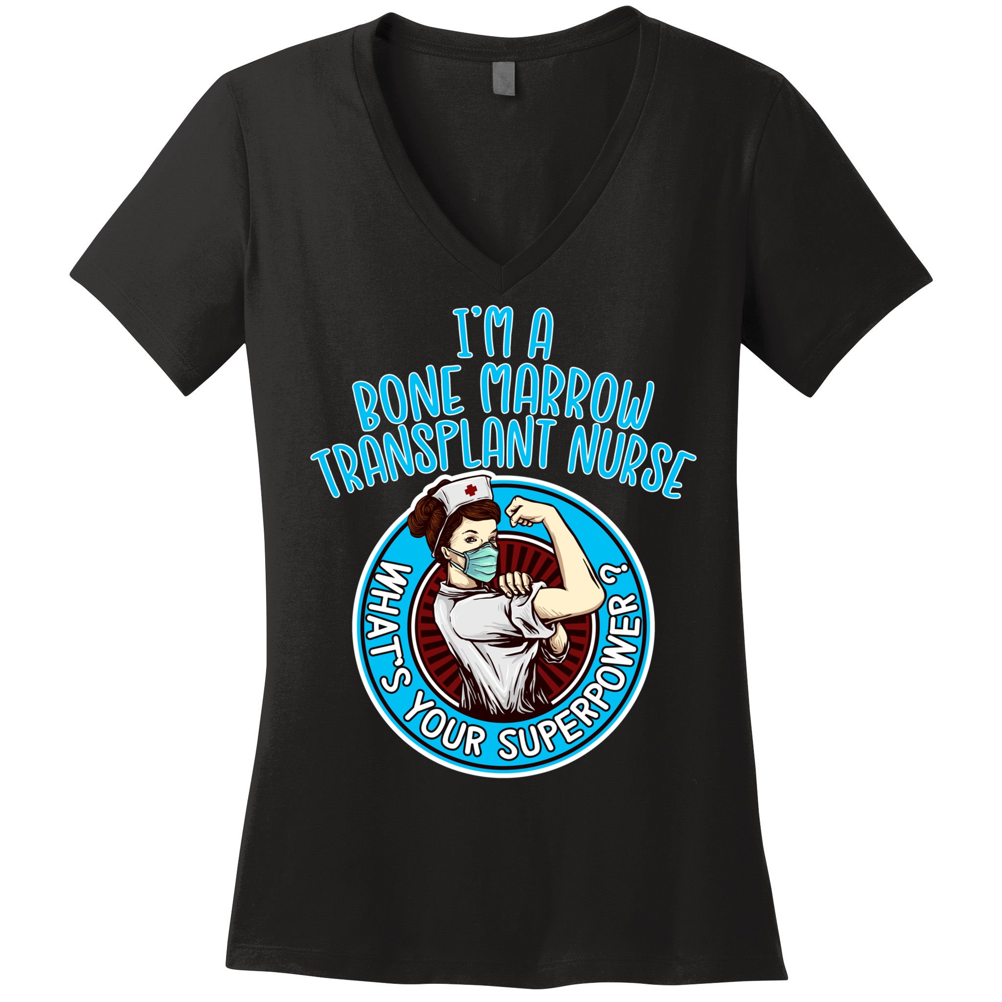 Bone Marrow Transplant Nurse Cute Gift For Women Nursing Apparel Gift Women's V-Neck T-Shirt