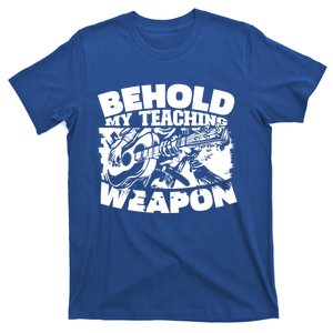 Behold My Teaching Weapon Cool Gift Musical Professor Music Teacher Gift T-Shirt