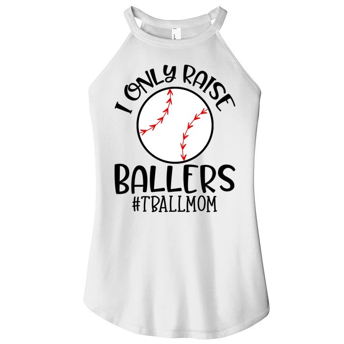 Baseball Mama TBall Mom Gift I Only Raise Ballers Tee Ball Gift Women's Perfect Tri Rocker Tank