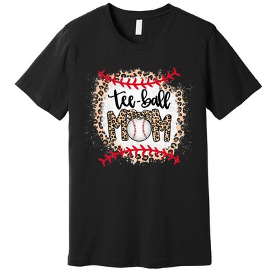 Ball Mom Teeball Mom Leopard Funny Mother's Day Premium T-Shirt