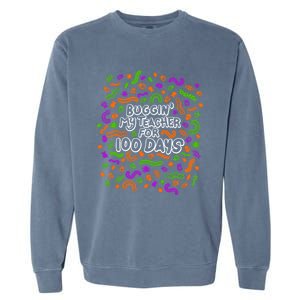 Buggin' My Teacher For 100 Days Of School Brighter Gift Garment-Dyed Sweatshirt