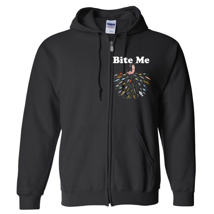 Bite Me Unique Fishing Gift For Fishing Lovers Full Zip Hoodie