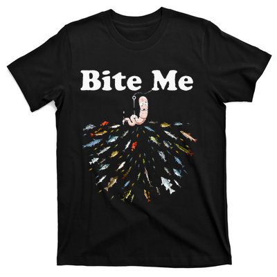 Bite Me Unique Fishing Gift For Fishing Lovers T-Shirt