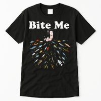 Bite Me Unique Fishing Gift For Fishing Lovers Tall T-Shirt