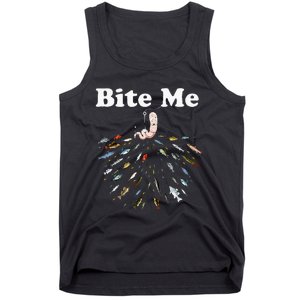 Bite Me Unique Fishing Gift For Fishing Lovers Tank Top