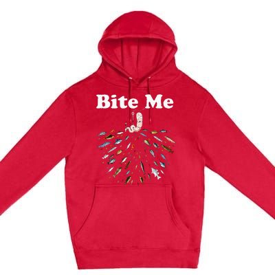 Bite Me Unique Fishing Gift For Fishing Lovers Premium Pullover Hoodie