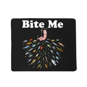 Bite Me Unique Fishing Gift For Fishing Lovers Mousepad