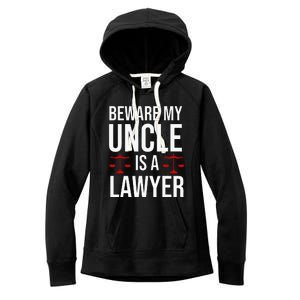 Beware My Uncle Is A Lawyer Women's Fleece Hoodie