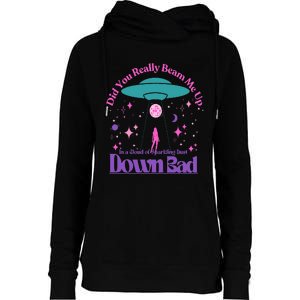 Beam Me Up Alien Ufo Down Bad Cosmic Space Womens Funnel Neck Pullover Hood