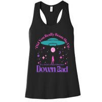 Beam Me Up Alien Ufo Down Bad Cosmic Space Women's Racerback Tank