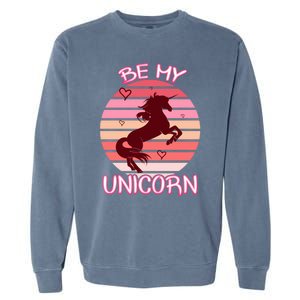 Be My Unicorn Funny Valentine's Day Gift Garment-Dyed Sweatshirt