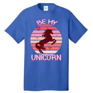 Be My Unicorn Funny Valentine's Day Gift Tall T-Shirt