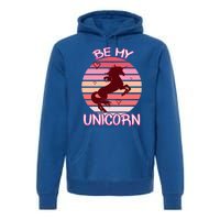 Be My Unicorn Funny Valentine's Day Gift Premium Hoodie