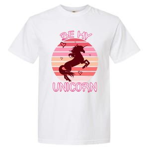 Be My Unicorn Funny Valentine's Day Gift Garment-Dyed Heavyweight T-Shirt