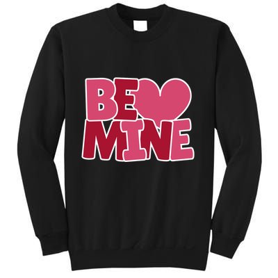 Be Mine Valentine Sweatshirt